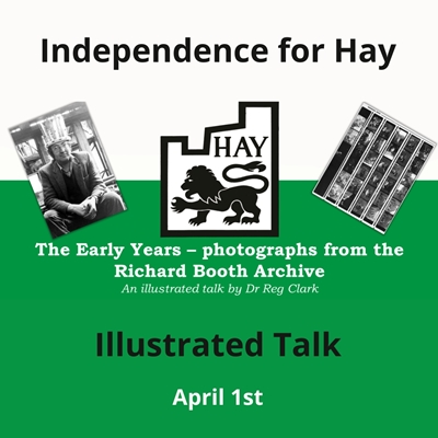 Independence for Hay - Illustrated Talk by Dr Reg Clark