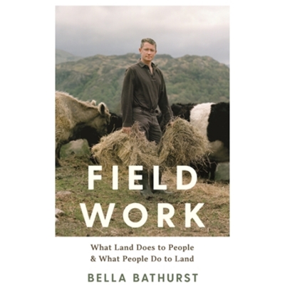 Field Work: Bella Bathurst in conversation with Andy Fryers
